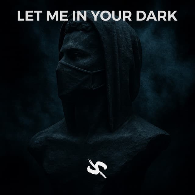 Let me in your dark